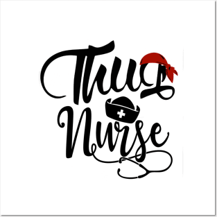 Thug Nurse Posters and Art